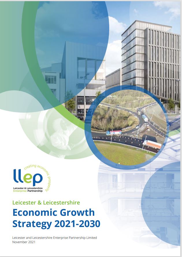 Leicester and Leicestershire Local Enterprise Partnership: Economic Growth Strategy 2021-2030